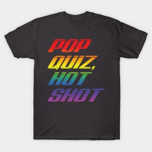 Speed – Pop Quiz Quote (four decks, rainbow effect) T-Shirt